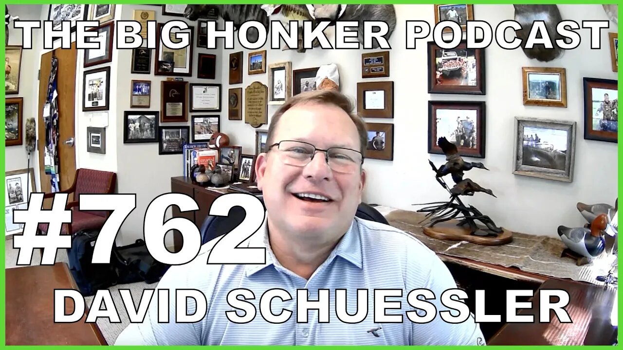 The Big Honker Podcast Episode #762: David Schuessler