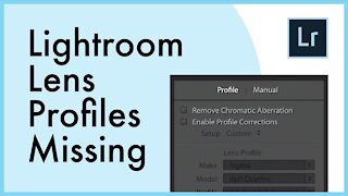 Lightroom Lens Profiles Missing FIXED