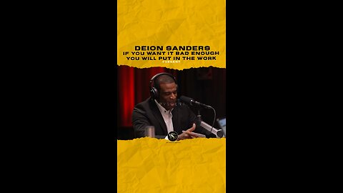 @deionsanders If you want it bad enough you will put in the work
