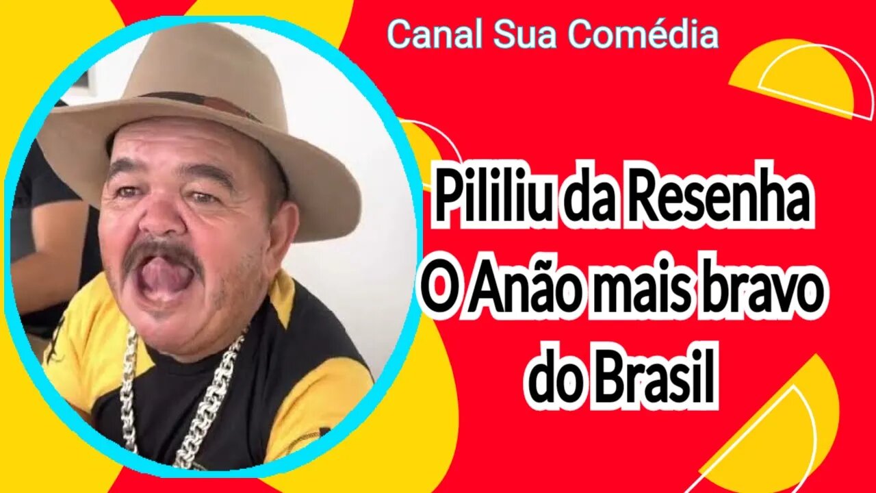 As resenhas de Pililiu, o anão mais bravo e amado do nordeste