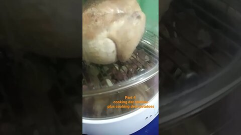 Part 4 cooking dat chicken plus cooking frm potatoes Nuwave Infrared oven