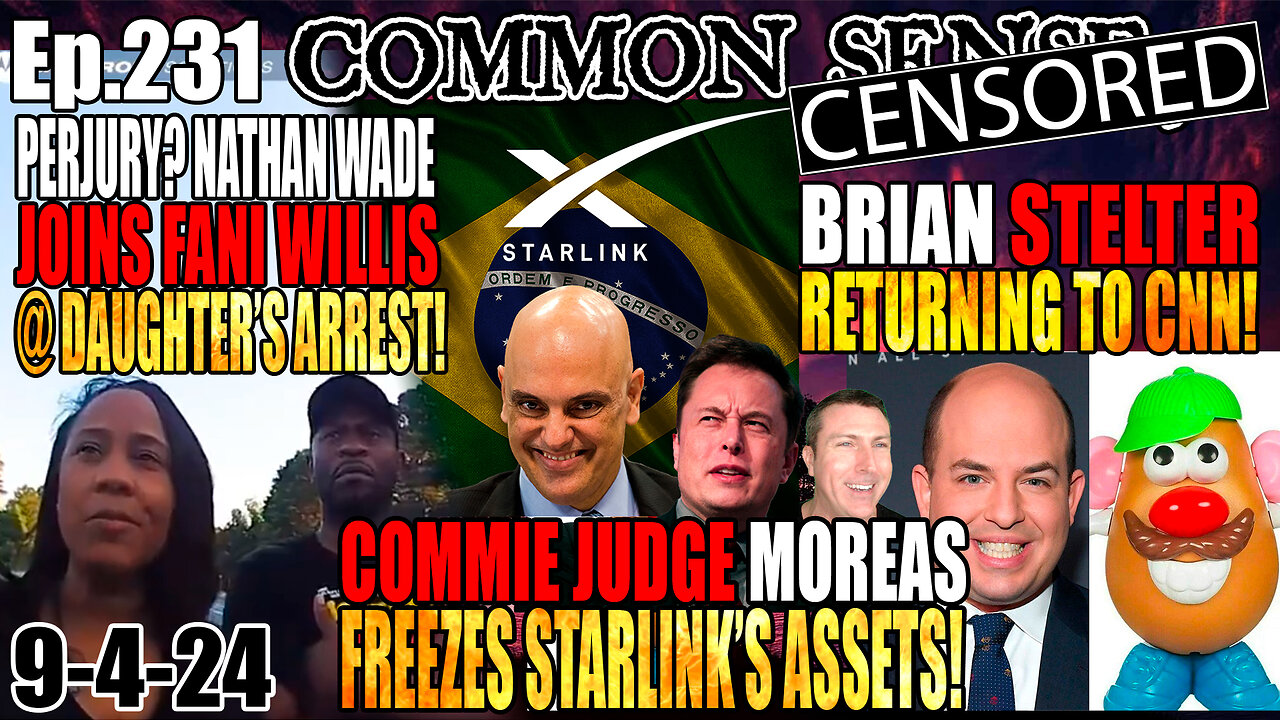 LIVE NOW: Common [CENSORED] Ep.231 Perjury? Nathan Wade joins Fani At Daughter’s Arrest, Brazil Judge Moreas Freezes Starlink’s Assets, NH To Ban Chem Trails, Brian Stelter Returning To CNN