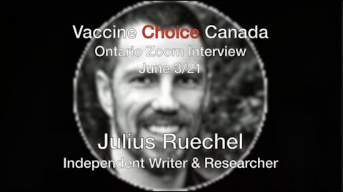 Julius Ruechel - Exposing the Pandemic Deception & Corruption in Canada