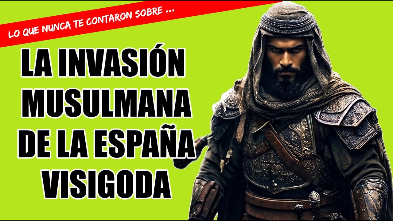 Lo que no te contaron sobre la invasión musulmana de la España visigoda.