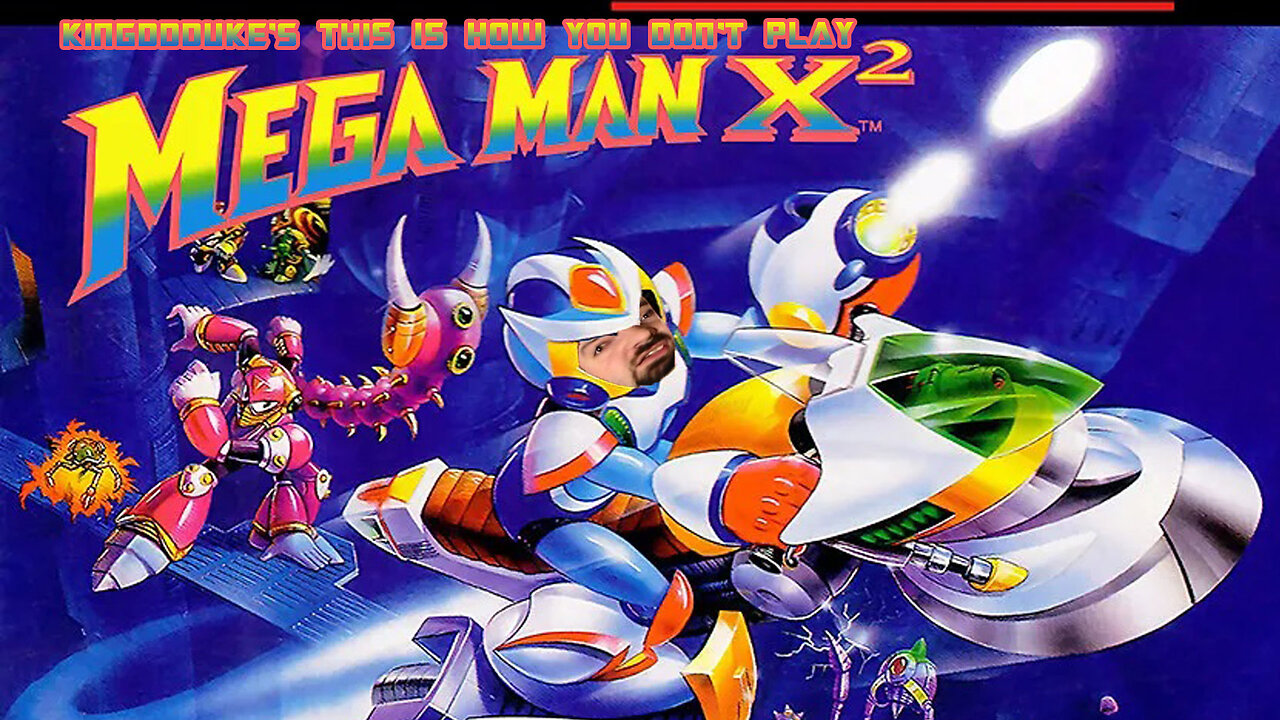 This is How You DON'T Play Mega Man X2 - Death Edition - KingDDDuke TiHYDP