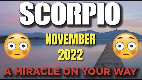 Scorpio ♏️ 😳😲 A MIRACLE ON YOUR WAY😳😲 🙌 Horoscope for Today NOVEMBER 2022 ♏️ Scorpio tarot ♏️