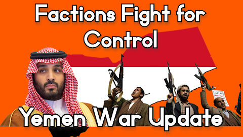 Yemeni Factions Struggle for Control as the US-Saudi Blockade Kills 100,000s