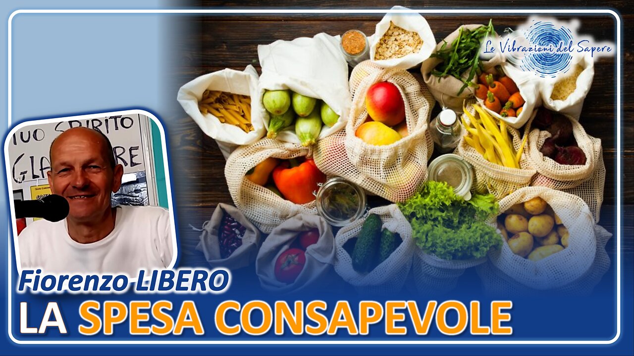 La spesa consapevole - Fiorenzo Libero