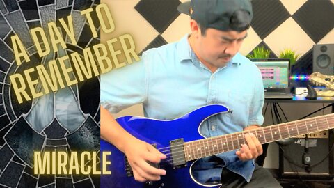 A DAY TO REMEMBER - MIRACLE (GUITAR COVER)