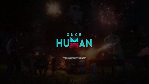 Once Human... Again!