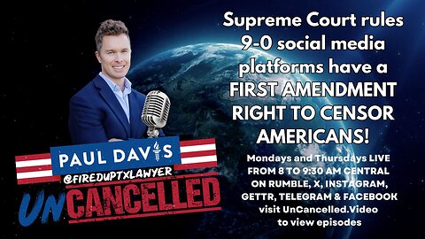 The Supreme Court rules 9-0 social media platforms have a FIRST AMENDMENT RIGHT TO CENSOR AMERICANS!