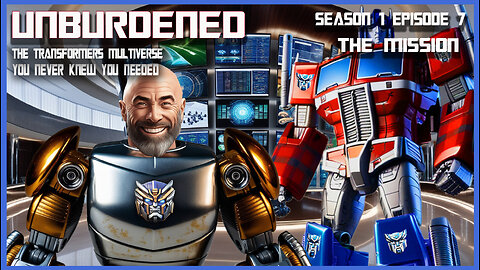 UNBURDENED | The MIssion (s01e07)