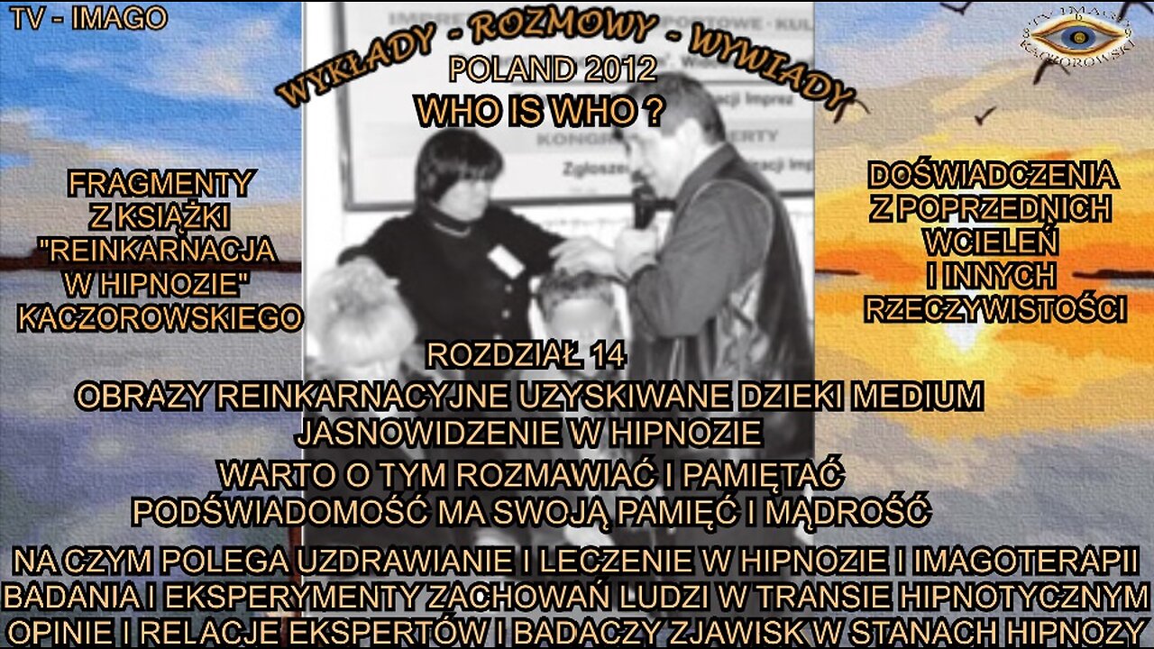 NA CZYM POLEGA UZDRAWIANIE I LECZENIE W HIPNOZIE I IMAGOTERAPII. BADANIA I EKSPERYMENTY ZACHOWAŃ LUDZI W TRANSIE HIPNOTYCZNYM. OPINIE I RELACJE EKSPERTÓW I BADACZY ZJAWISK W STANACH HIPNOZY.