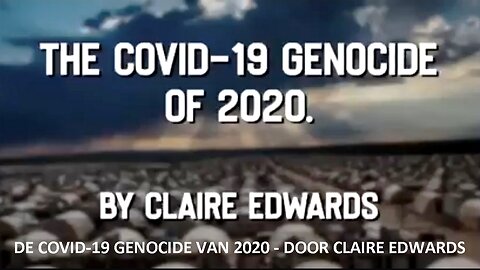 DE COVID-19 GENOCIDE VAN 2020 - DOOR CLAIRE EDWARDS.