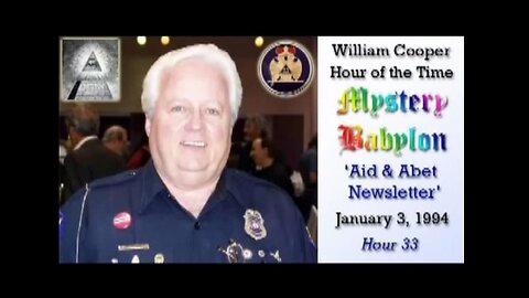 William 'Bill' Cooper: Mystery Babylon (Hour 33) Aid & Abet Newsletter (1.3.94)