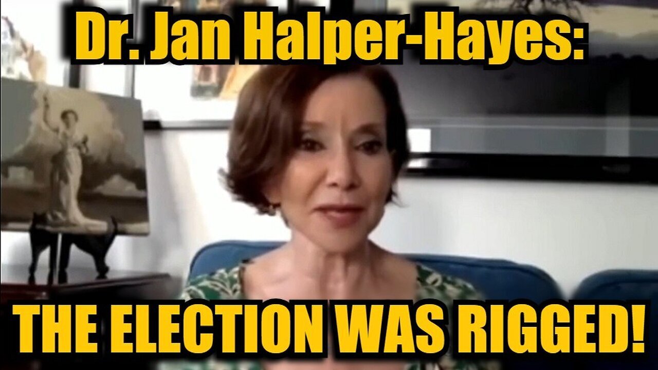 Dr Jan Halper - Hayes - The Election Was Rigged - 10/8/24..