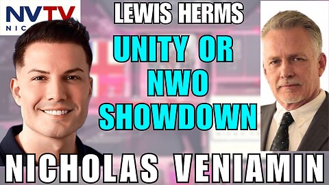 Lewis Herms & Nicholas Veniamin Explore Unity vs New World Order