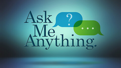 AMA - Ask Me Anything