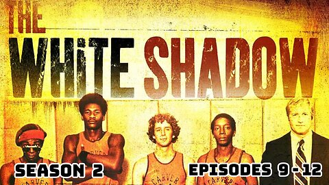 The White Shadow | Season Series #2 | Episodes 9 - 12