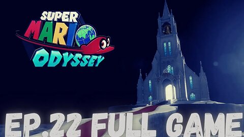 SUPER MARIO ODYSSEY Gameplay Walkthrough EP.22- The Moon Wedding FULL GAME