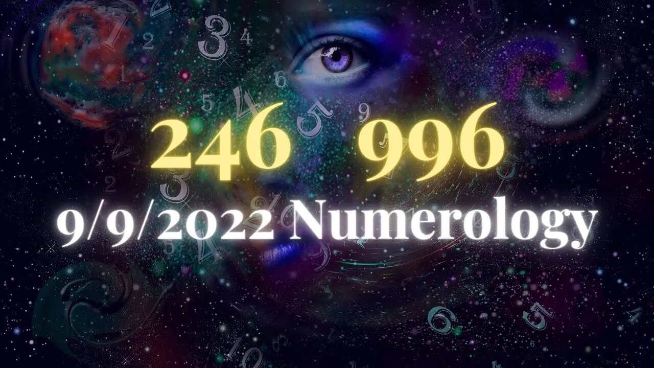 9/9/6 Numerology ⭐ 9th September 2022 ⭐ What this means for you ⭐