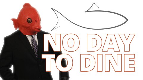 Holy Mackerel — No Day to Dine