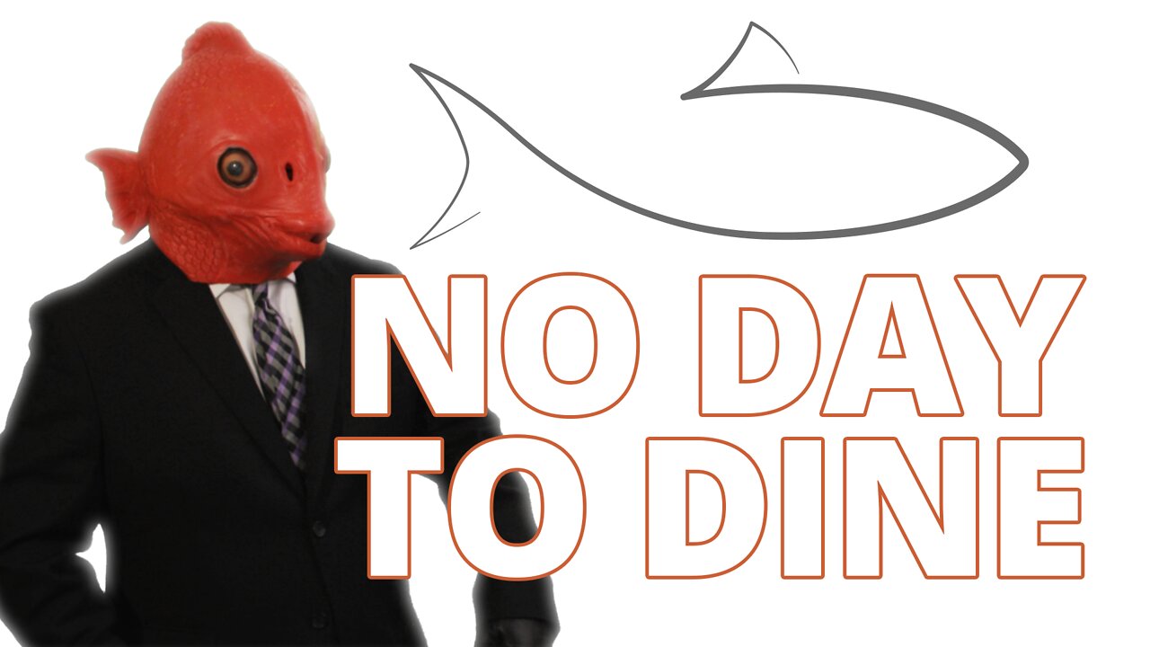 Holy Mackerel — No Day to Dine