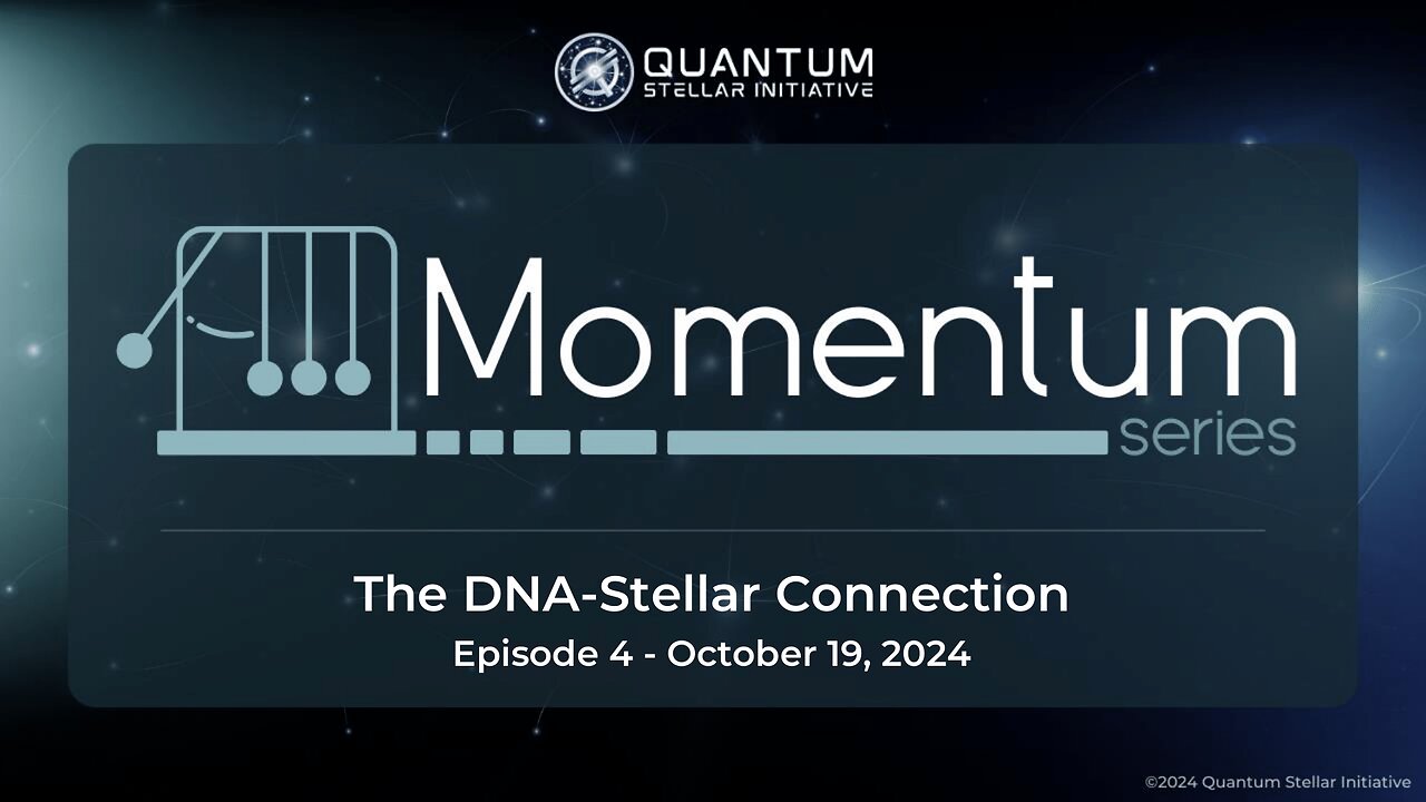 MOMENTUM Series Ep. 4 The DNA-Stellar Connection