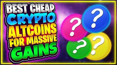 CHEAP CRYPTO ALTCOINS TO BUY IN 2023