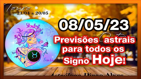 ♉ 𝐇𝐎𝐑Ó𝐒𝐂𝐎𝐏𝐎S 𝐃𝐎 𝐃𝐈𝐀! [SEGUNDA] 08/05/𝟐𝟎𝟐3 | #𝐒𝐈𝐆𝐍𝐎𝐒 E 𝙋𝑹𝑬𝑽𝑰𝑺Õ𝑬𝑺 𝑨𝑺𝑻𝑹𝑨𝑰𝑺 |𝑫𝒊𝒓𝒄𝒆 𝑨𝒍𝒗𝒆𝒔 #motivação
