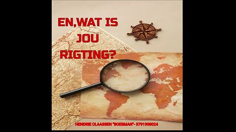 WAT IS JOU RIGTING DAAGLIKSE WOORD