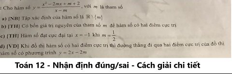 Toán lớp 12: Nhận định đúng/sai: Cho hàm số y=(x^2-2mx+m+2)/(x-m) với m là tham số