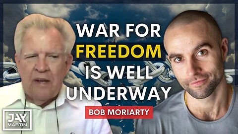 Freedom Movements are On the Rise, Global Elite Won't Win This War: Bob Moriarty
