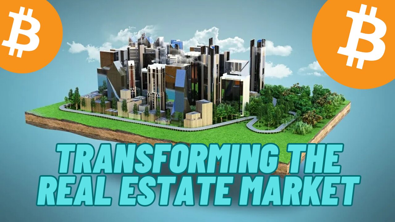 Here’s how Crypto will transform the Real Estate Market