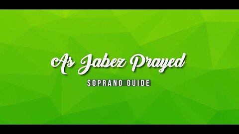 As Jabez Prayed (SATB Guide | Soprano)