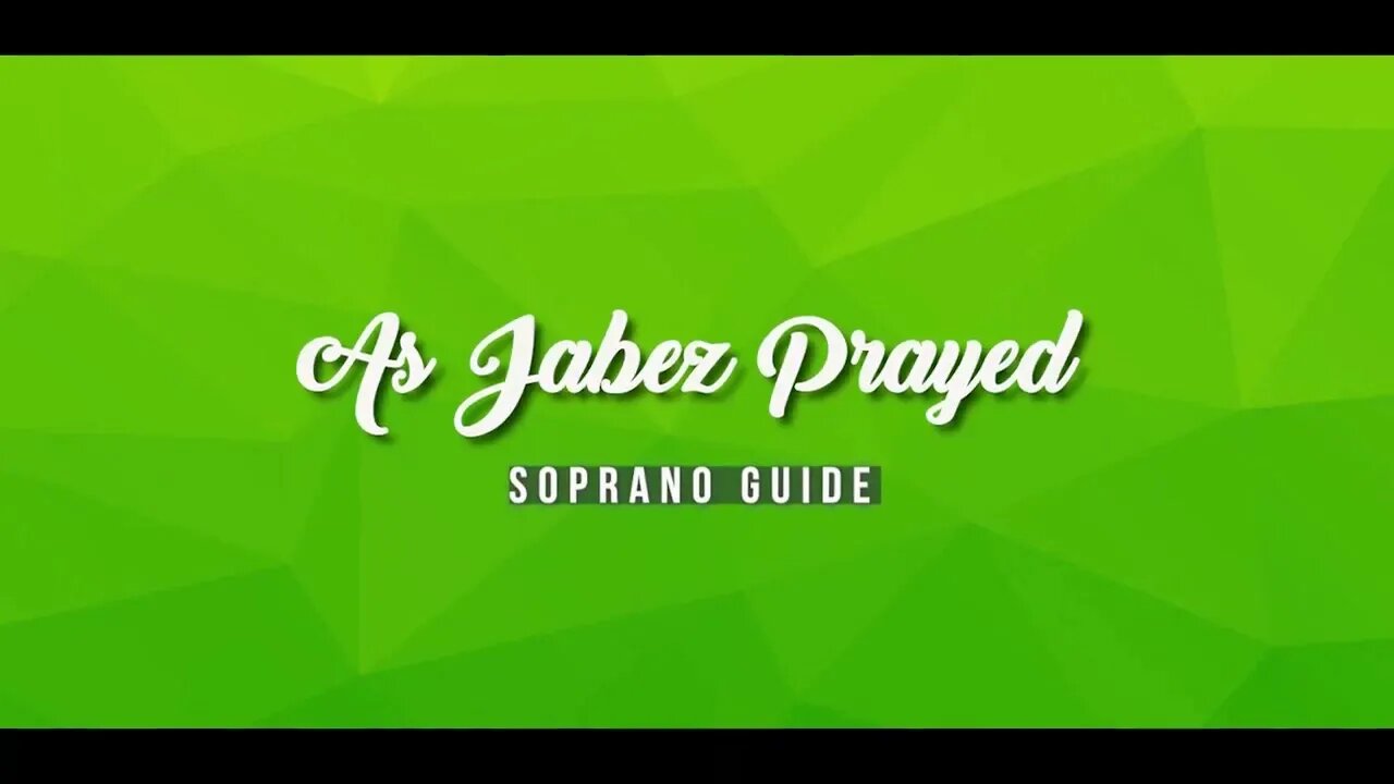 As Jabez Prayed (SATB Guide | Soprano)