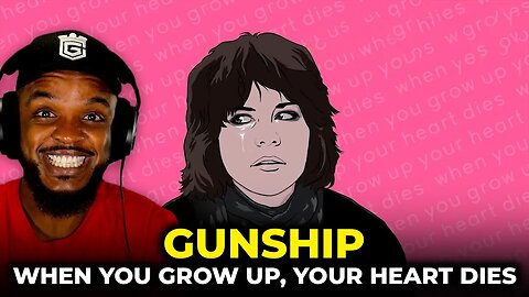 🎵 Gunship - When you grow up, your heart dies REACTION