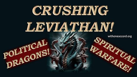 Crushing Leviathan! Political Dragons! Spiritual Warfare!