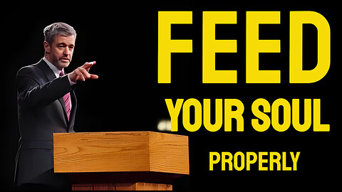 Feed your SOUL Properly | Pastor Paul Washer