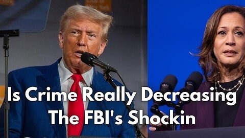 Is Crime Really Decreasing The FBI's Shockin #presidentialelection
