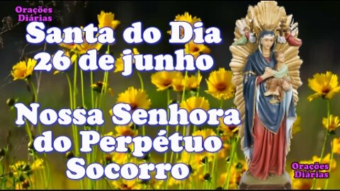 Santa do Dia 27 de junho, Nossa Senhora do Perpétuo Socorro