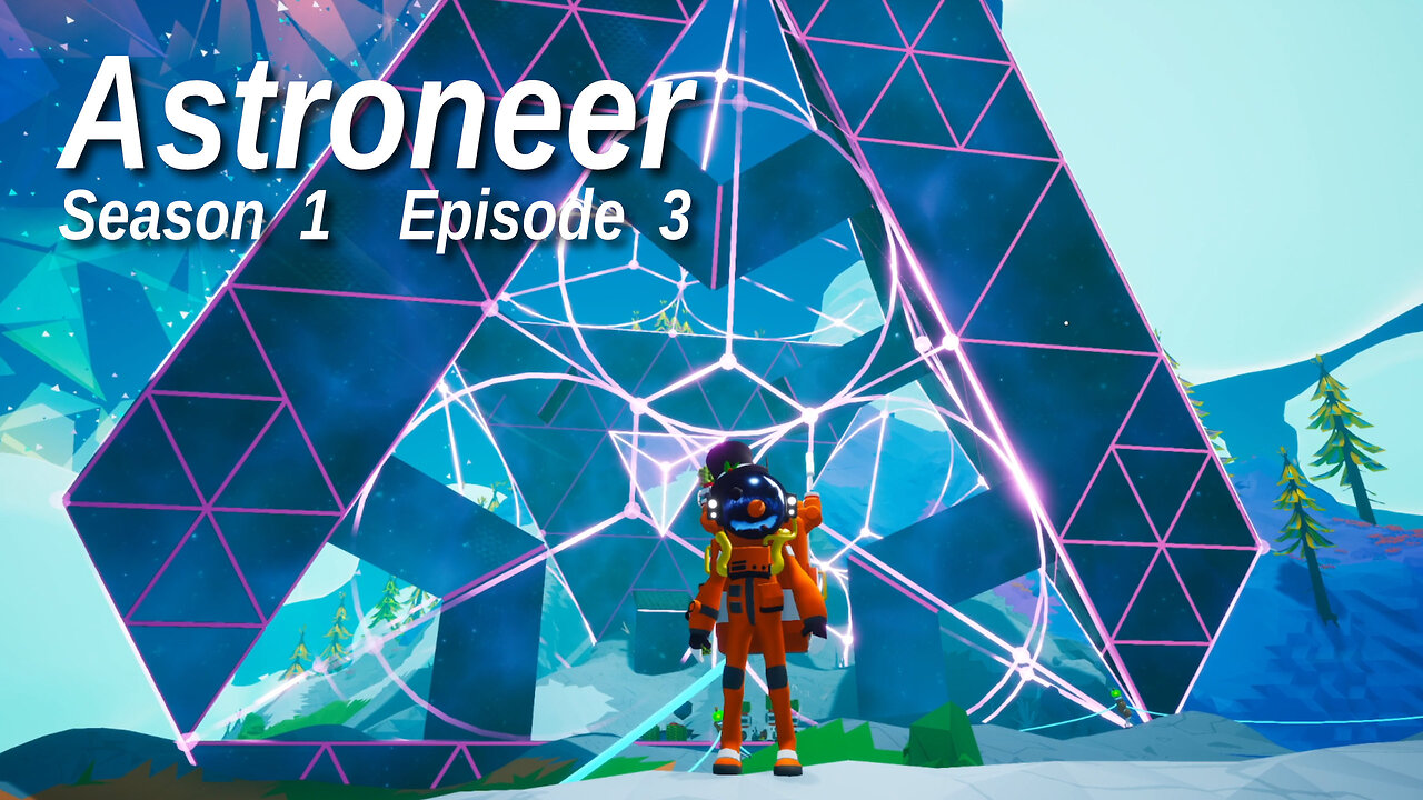 Astroneer S1 E3 by Rudimentary Rob