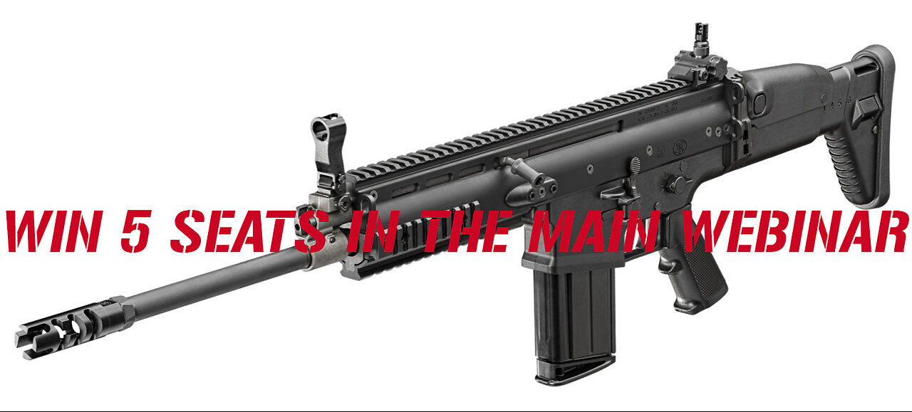 FN SCAR® 17S NRCH MINI #6 FOR 5 SEATS IN THE MAIN WEBINAR