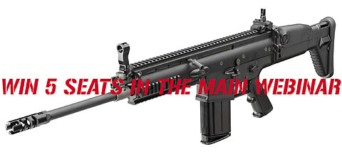 FN SCAR® 17S NRCH MINI #6 FOR 5 SEATS IN THE MAIN WEBINAR