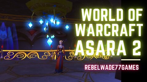 World of Warcraft - Asara Episodio 2