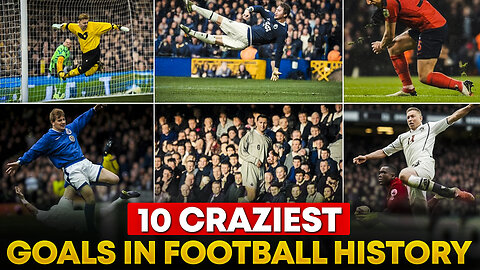 20 CRAZIEST Goals In Football History