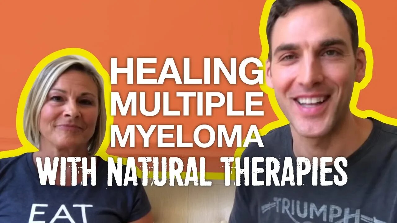 Healing Multiple Myeloma with Natural Therapies