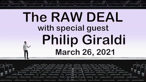 The Raw Deal (26 March 2021) with Philip Giraldi