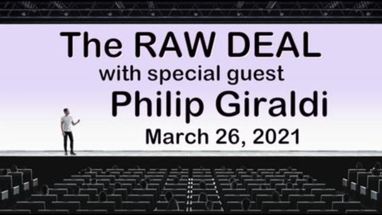 The Raw Deal (26 March 2021) with Philip Giraldi