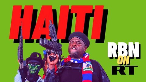 RBN on RT | Nick's Appearance on RT | U.S. Invades Haiti